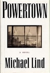 Powertown | Lind, Michael | First Edition Book