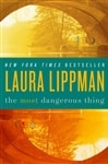 Most Dangerous Thing by Laura Lippman