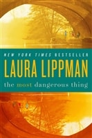 Most Dangerous Thing, The | Lippman, Laura | Signed First Edition Book