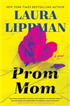 Lippman, Laura | Prom Mom | Signed First Edition Book