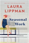 Lippman, Laura | Seasonal Work | Signed First Edition Book