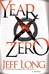 Year Zero | Long, Jeff | First Edition Book