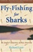 Fly-Fishing for Sharks | Louv, Richard | First Edition Book