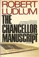 Chancellor Manuscript, The | Ludlum, Robert | Book Club Edition