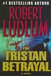 Tristan Betrayal, The | Ludlum, Robert | First Edition Book