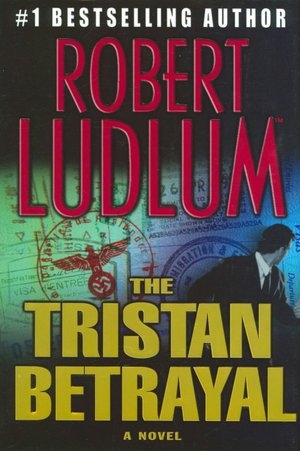 The Tristan Betrayal by Robert Ludlum