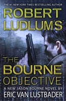Robert Ludlum's The Bourne Objective | Lustbader, Eric Van (as Ludlum, Robert) | Signed First Edition Book
