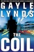 Coil, The | Lynds, Gayle | Signed First Edition Book