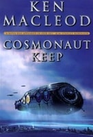 Cosmonaut Keep | MacLeod, Ken | Signed First Edition Book