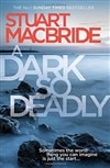 Dark So Deadly, A | MacBride, Stuart | Signed First Edition Book