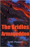 Bridles of Armageddon, The | Madsen, Keith | First Edition Trade Paper Book