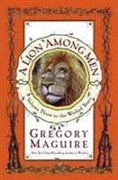 Lion Among Men, A | Maguire, Gregory | First Edition Book