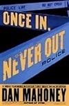 Once In, Never Out | Mahoney, Dan | Signed First Edition Book