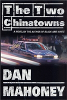 Two Chinatowns, The | Mahoney, Dan | Signed First Edition Book