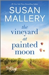 Mallery, Susan | Vineyard at Painted Moon, The | Signed First Edition Book