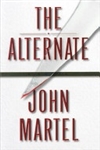 Alternate, The | Martel, John | First Edition Book