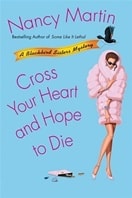 Cross Your Heart and Hope to Die | Martin, Nancy | First Edition Book