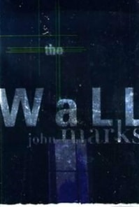 Wall, The | Marks, John | First Edition Book