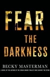 Fear the Darkness | Masterman, Becky | Signed First Edition Book
