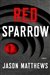 Matthews, Jason | Red Sparrow | Signed First Edition Book