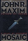 Mosaic | Maxim, John R. | Signed First Edition Book