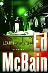 Learning to Kill | McBain, Ed | First Edition Trade Paper Book