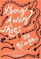 Going Away Shoes | McCorkle, Jill | Signed First Edition Book