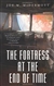 Fortress at the End of Time, The | McDermott, Joe M. | First Edition Trade Paper Book