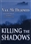 Killing the Shadows | McDermid, Val | Signed First Edition Book