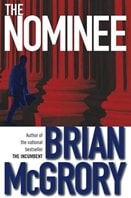 Nominee, The | McGrory, Brian | Signed First Edition Book