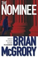 Nominee, The | McGrory, Brian | Signed First Edition Book