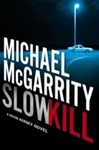 Slowkill | McGarrity, Michael | Signed First Edition Book