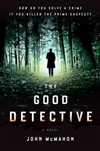 Good Detective, The | McMahon, John | Signed First Edition Book