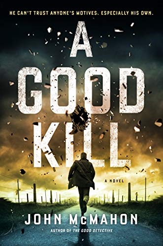 A Good Kill by John McMahon
