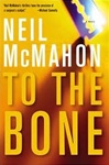 To The Bone | McMahon, Neil | Signed First Edition Book