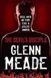 Devil's Disciple, The | Meade, Glenn | Signed 1st Edition UK Trade Paper Book