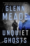 Unquiet Ghosts | Meade, Glenn | Signed First Edition Book