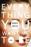 Everything You Want Me to Be | Mejia, Mindy | Signed First Edition Book