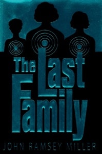 Last Family, The | Miller, John Ramsey | First Edition Book
