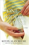 One Good Thing, The | Milne, Kevin Alan | Signed First Edition Trade Paper Book