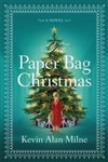 Paper Bag Christmas, The | Milne, Kevin Alan | Signed First Thus Edition Book