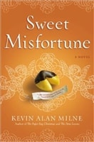 Sweet Misfortune | Milne, Kevin Alan | Signed First Edition Book