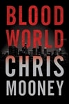 Mooney, Chris | Blood World | Signed First Edition Book