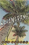 Bahamarama | Morris, Bob | Signed First Edition Book
