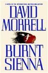 Burnt Sienna | Morrell, David | First Edition Book