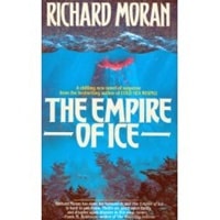 Empire of Ice, The | Moran, Richard | First Edition Book