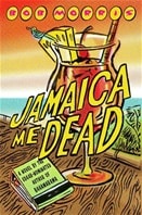 Jamaica Me Dead | Morris, Bob | Signed First Edition Book
