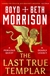 Morrison, Boyd & Morrison, Beth | Last True Templar, The | Signed UK First Edition Book