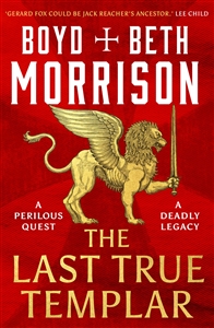 Morrison, Boyd & Morrison, Beth | Last True Templar, The | Signed UK First Edition Book