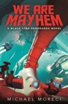 We Are Mayhem by Michael Moreci | Signed First Edition Book